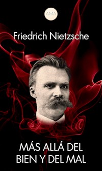 Más Allá del Bien y del Mal - Friedrich Nietzsche - E-Book