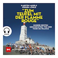"Zum Teufel mit der flamme rouge" - Karsten Migels - Hörbuch