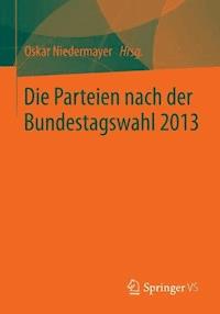 Die Parteien nach der Bundestagswahl 2013 -  - E-Book