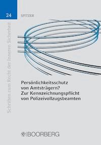 Persönlichkeitsschutz von Amtsträgern? Zur Kennzeichnungspflicht von Polizeivollzugsbeamten - Cordula Spitzer - E-Book