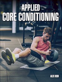 Applied Core Conditioning - Alex Reid - E-Book