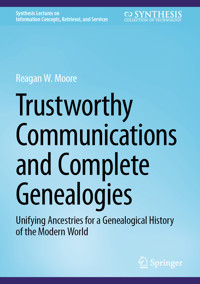 Trustworthy Communications and Complete Genealogies - Reagan W. Moore - E-Book