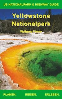 Yellowstone Nationalpark - Wolfgang Förster - E-Book