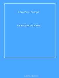 Le Piéton de Paris - Léon-Paul Fargue - E-Book