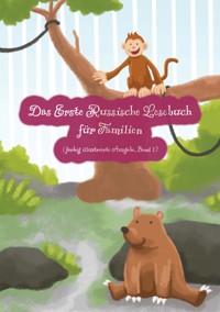 Das Erste Russische Lesebuch für Familien (farbig illustrierte Ausgabe, Band 1) - Lubov Babushkina - E-Book