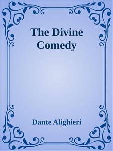 The Divine Comedy - Dante Alighieri - E-Book