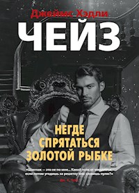 Негде спрятаться золотой рыбке - Джеймс Хэдли Чейз - E-Book