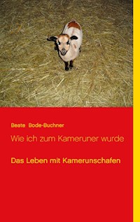 Wie ich zum Kameruner wurde - Beate Bode-Buchner - E-Book