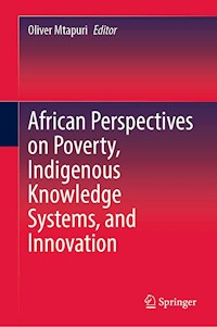 African Perspectives on Poverty, Indigenous Knowledge Systems, and Innovation -  - E-Book