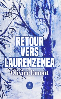 Retour vers Laurenzenea - Olivier Emont - E-Book