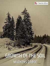 Growth of the Soil - Knut Hamsun - E-Book