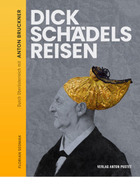 Dickschädels Reisen - Florian Sedmak - E-Book