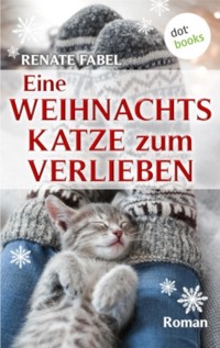 Eine Weihnachtskatze zum Verlieben - Renate Fabel - E-Book
