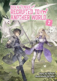 Isekai Tensei: Recruited to Another World Volume 7 - Kenichi - E-Book
