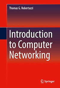 Introduction to Computer Networking - Thomas G. Robertazzi - E-Book