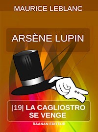 La Cagliostro se venge - Leblanc Maurice - E-Book