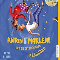 Anton und Marlene und die tatsächlichen Tatsachen - Antje Herden - Hörbuch