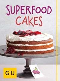 Superfood Cakes - Martina Kittler - E-Book