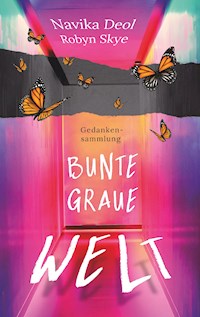 Bunte Graue Welt - Navika Deol - E-Book