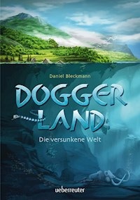 Doggerland - Daniel Bleckmann - E-Book