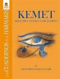 Kemet - Historia Antigua de Egipto - Leonardo Paolo Lovari - E-Book