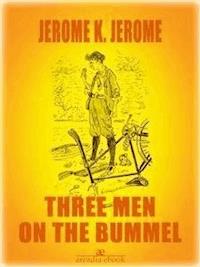 Three Men on the Bummel - Jerome K.  Jerome - E-Book