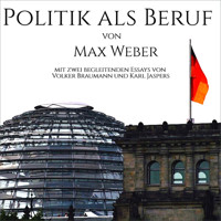 Politik als Beruf - Max Weber - Hörbuch