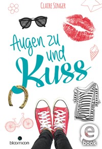 Augen zu und Kuss - Claire Singer - E-Book