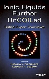 Ionic Liquids further UnCOILed -  - E-Book
