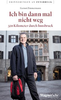 Ich bin dann mal nicht weg - Gernot Zimmermann - E-Book