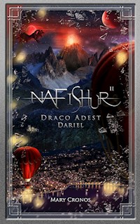 Nafishur - Draco Adest Dariel - Mary Cronos - E-Book