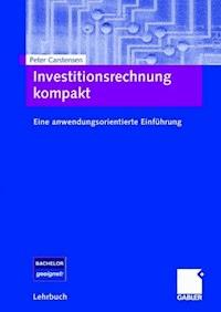 Investitionsrechnung kompakt - Peter Carstensen - E-Book