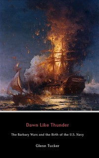 Dawn Like Thunder - Glenn Tucker - E-Book