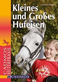Kleines und großes Hufeisen - Anne-Katrin Hagen - E-Book