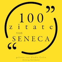 100 Zitate von Seneca - Seneca - Hörbuch