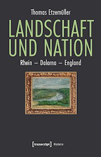 Landschaft und Nation - Thomas Etzemüller - E-Book