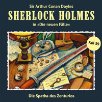 Sherlock Holmes, Die neuen Fälle, Fall 59: Die Spatha des Zenturios (ungekürzt) - Andreas Masuth - Hörbuch