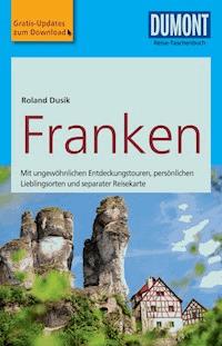 DuMont Reise-Taschenbuch Reiseführer Franken - Roland Dusik - E-Book