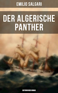 Der algerische Panther (Historischer Roman) - Emilio Salgari - E-Book