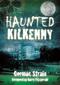 Haunted Kilkenny - Cormac Strain - E-Book
