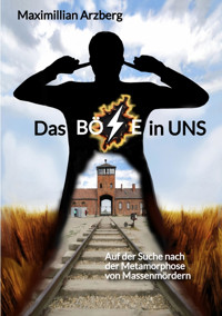 Das Böse in uns - Maximillian Arzberg - E-Book
