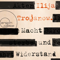 Macht und Widerstand (Gekürzte Fassung) - Ilija Trojanow - Hörbuch