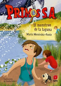 Primos S.A.5 El monstruo de la laguna - María Menéndez-Ponte - E-Book