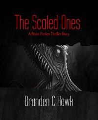 The Scaled Ones - Branden C Hawk - E-Book