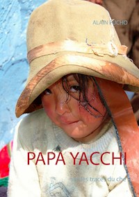 Papa Yacchi - Alain Fucho - E-Book