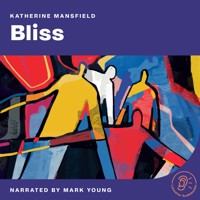 Bliss - Katherine Mansfield - Hörbuch