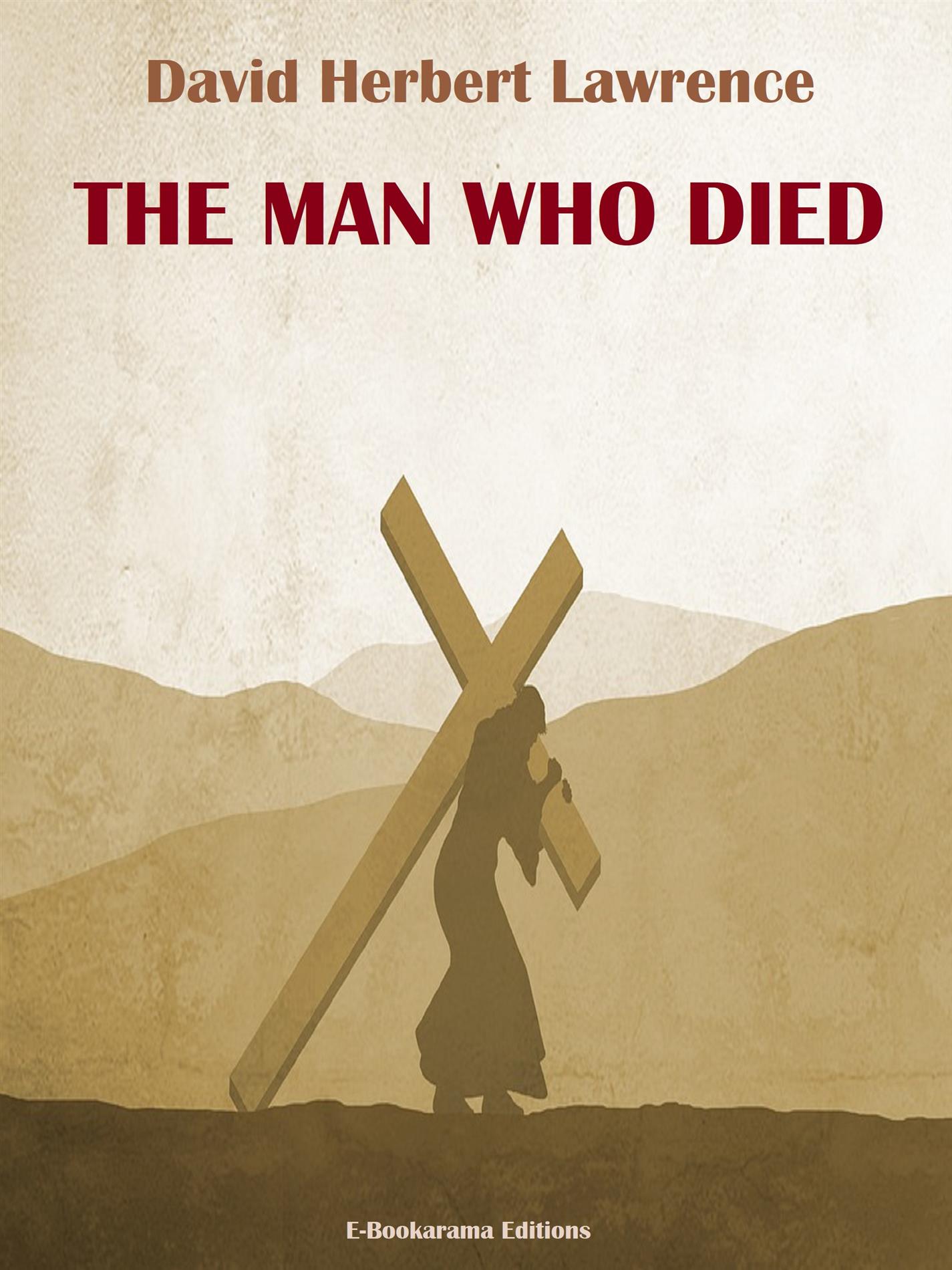 The Man Who Died - David Herbert Lawrence. - E-Book