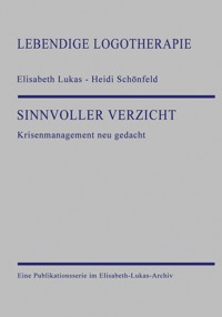 Sinnvoller Verzicht - Elisabeth Lukas - E-Book