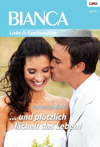 ... und plötzlich lächelt das Leben! - Patricia Kay - E-Book