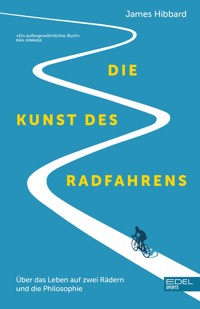 Die Kunst des Radfahrens - James Hibbard - E-Book
